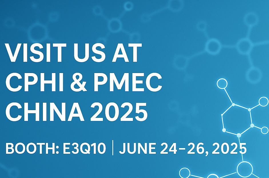 Ontmoet ons op CPHI & PMEC China 2025 - Ontdek onze nieuwe API's en hulpstoffen!